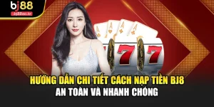 Quy trình từng bước nạp tiền Bj88 được thể hiện trực quan qua sơ đồ minh họa