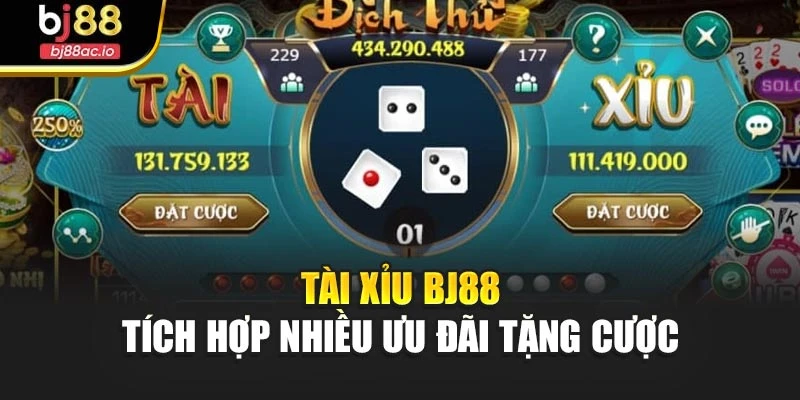 Tài xỉu Bj88 tích hợp nhiều ưu đãi tặng cược
